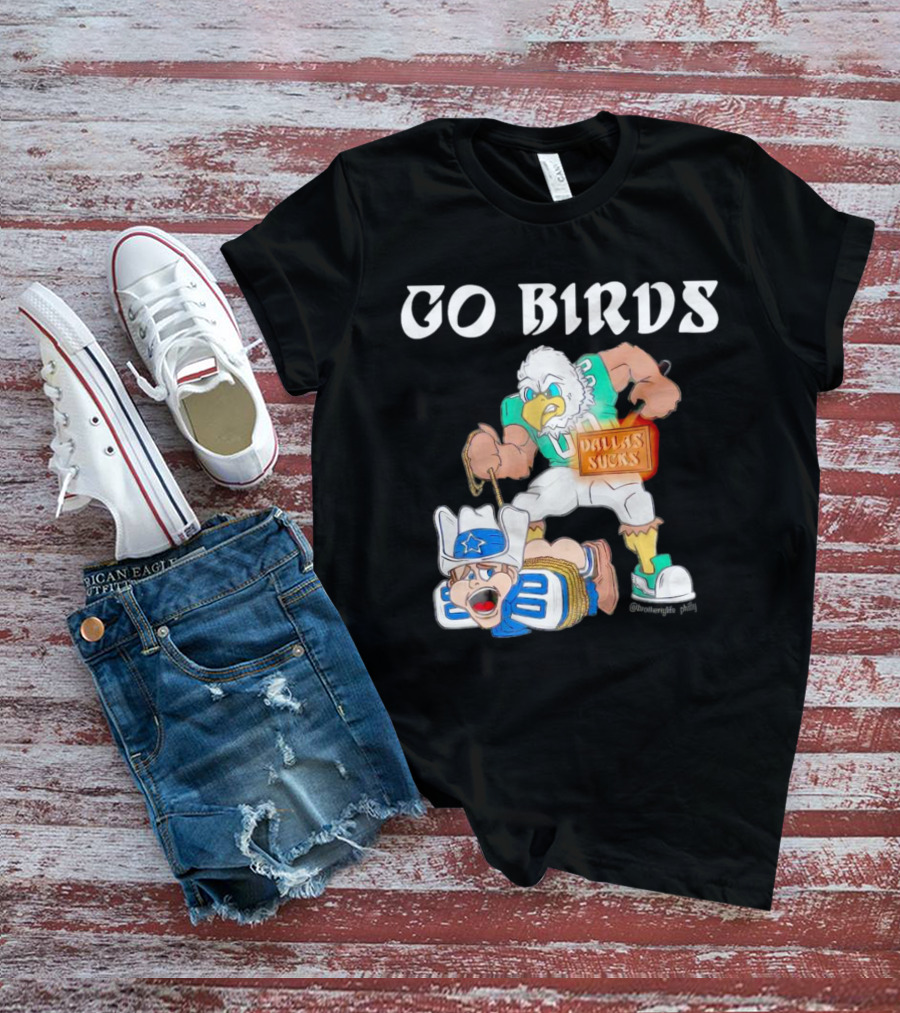 Go Birds Dallas Sucks Football Rivalry Mascot Battle T-Shirt