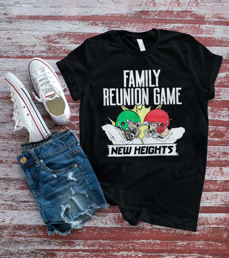 Family Reunion Game New Heights Football Helmets Clash Super Bowl LVII T-Shirt
