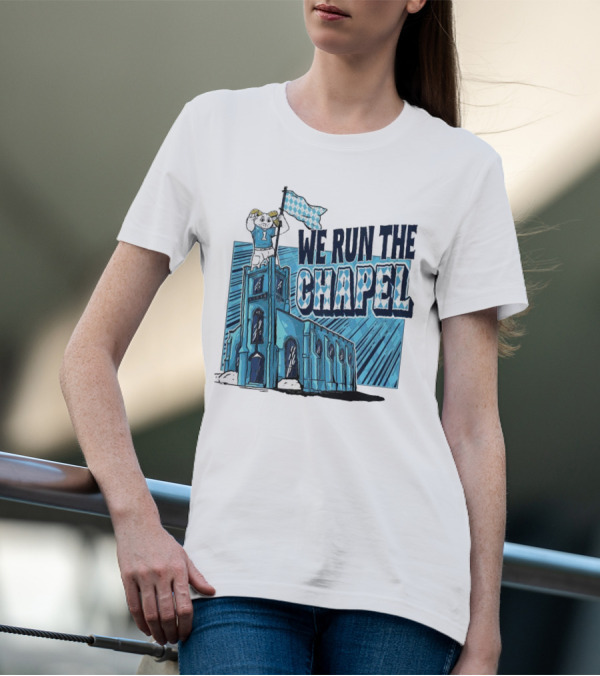 We Run The Chapel Rameses North Carolina Tar Heels T-Shirt