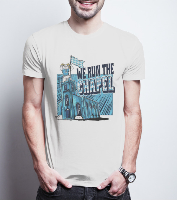 We Run The Chapel Rameses North Carolina Tar Heels T-Shirt