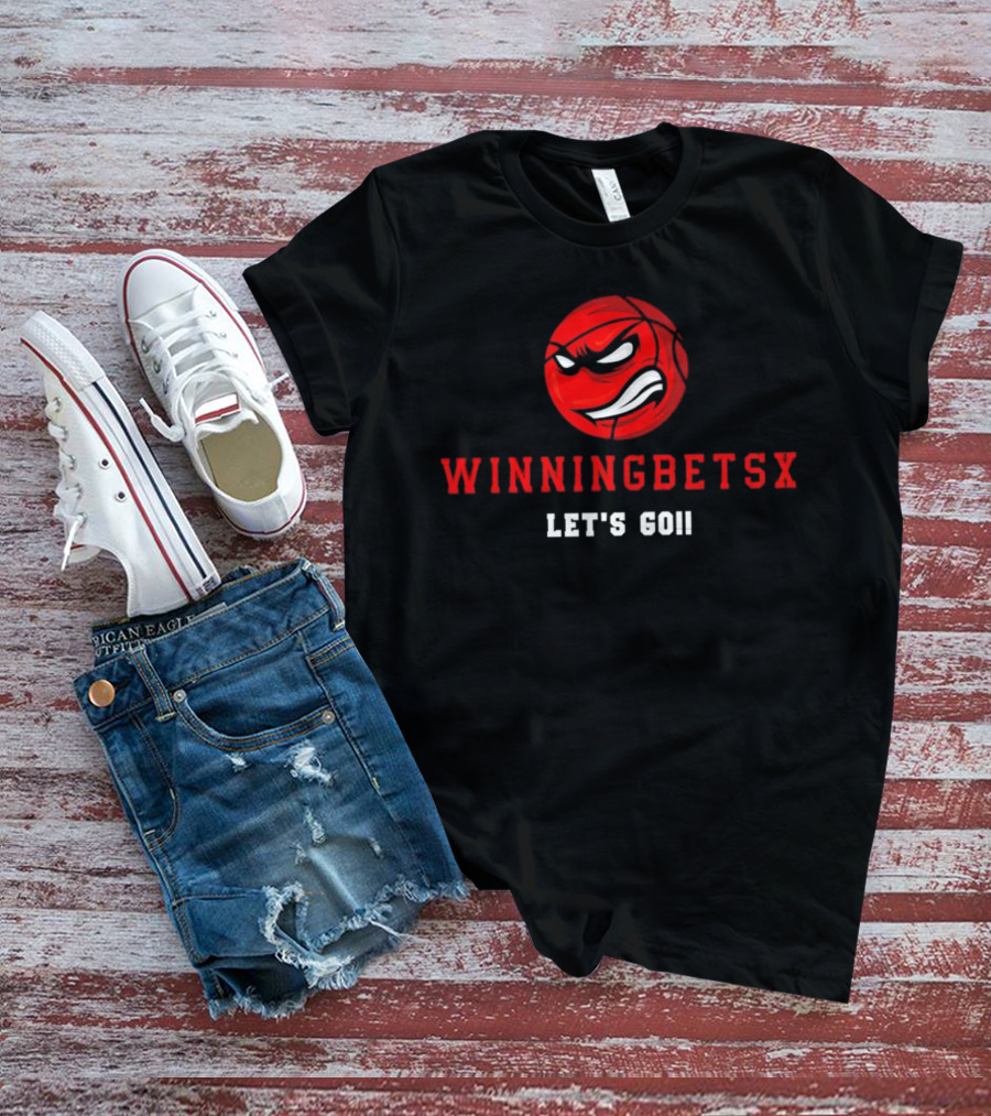 Winningbetsx Let's Go Basketball T-Shirt