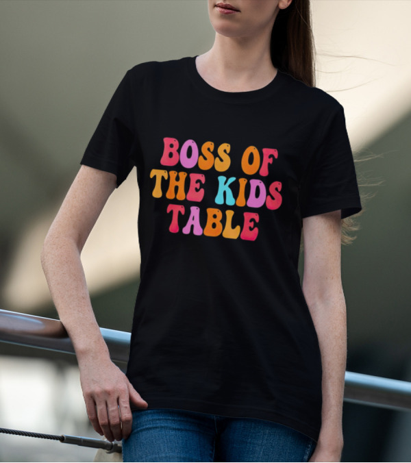Boss Of The Kids Table Thanksgiving Colorful T-Shirt
