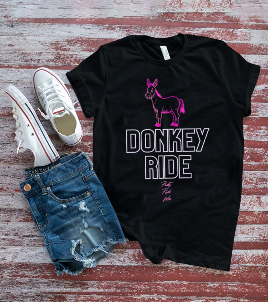 Donkey Ride Pretty Rich Wise T-Shirt