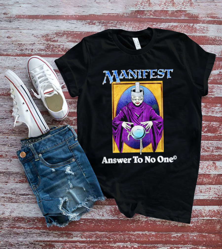 Manifest Mystical Figure Answer To No One T-Shirt