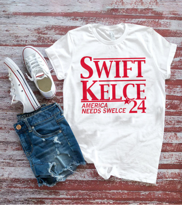 Swift Kelce 2024 America Needs Swelce T-Shirt