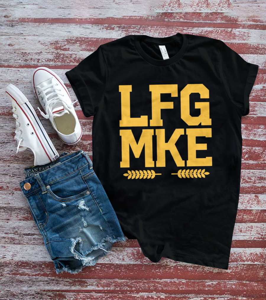 LFG MKE Milwaukee Brewers Fan Slogan With Wheat T-Shirt