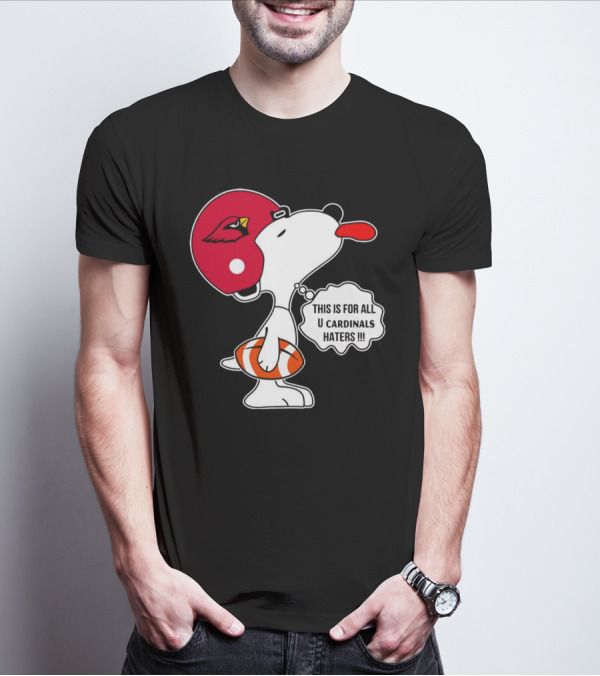 This Is For All U Cardinals Haters Snoopy Arizona Helmet Football T-Shirt