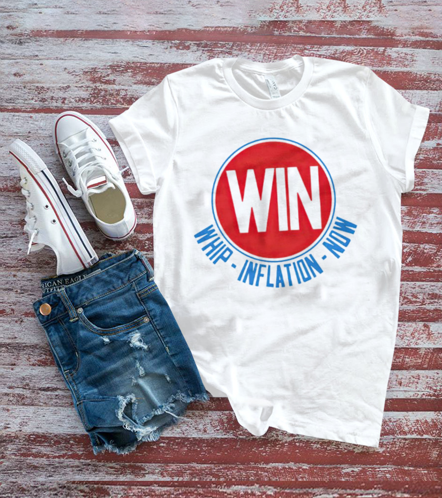WIN Whip Inflation Now Retro Political Campaign T-Shirt