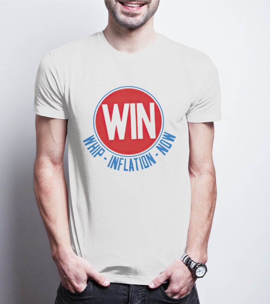 WIN Whip Inflation Now Retro Political Campaign T-Shirt
