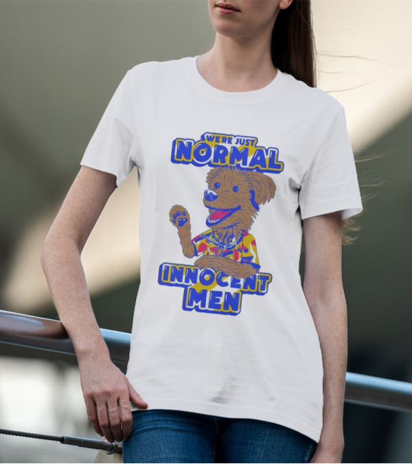 We're Just Normal Innocent Men Happy Dog In Colorful T-Shirt