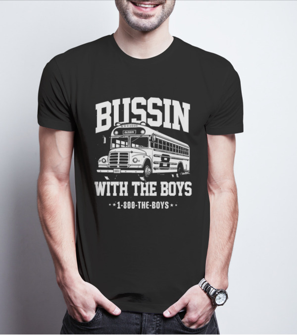 Bussin With The Boys 1-800-The-Boys Bus T-Shirt