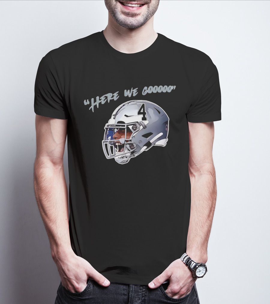 Here We Gooooo Dak Prescott Number 4 Helmet T-Shirt