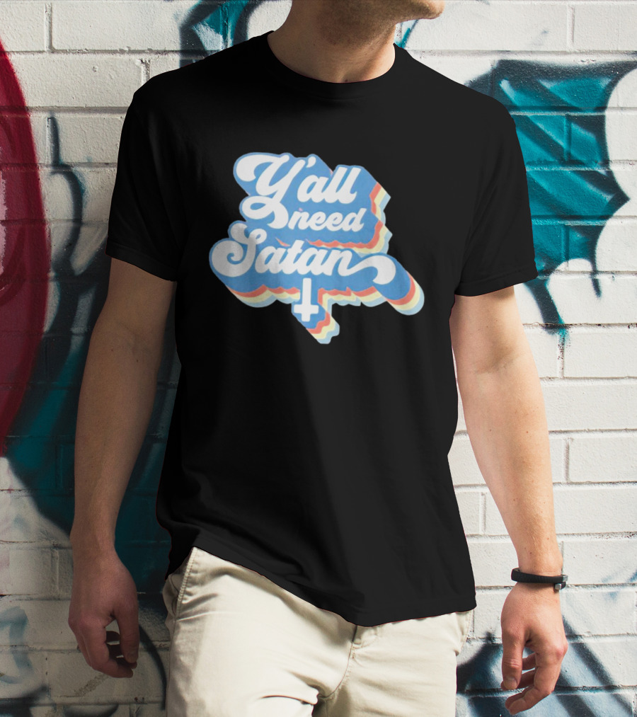 Y’all Need Satan Retro Style Text With Inverted Cross T-Shirt