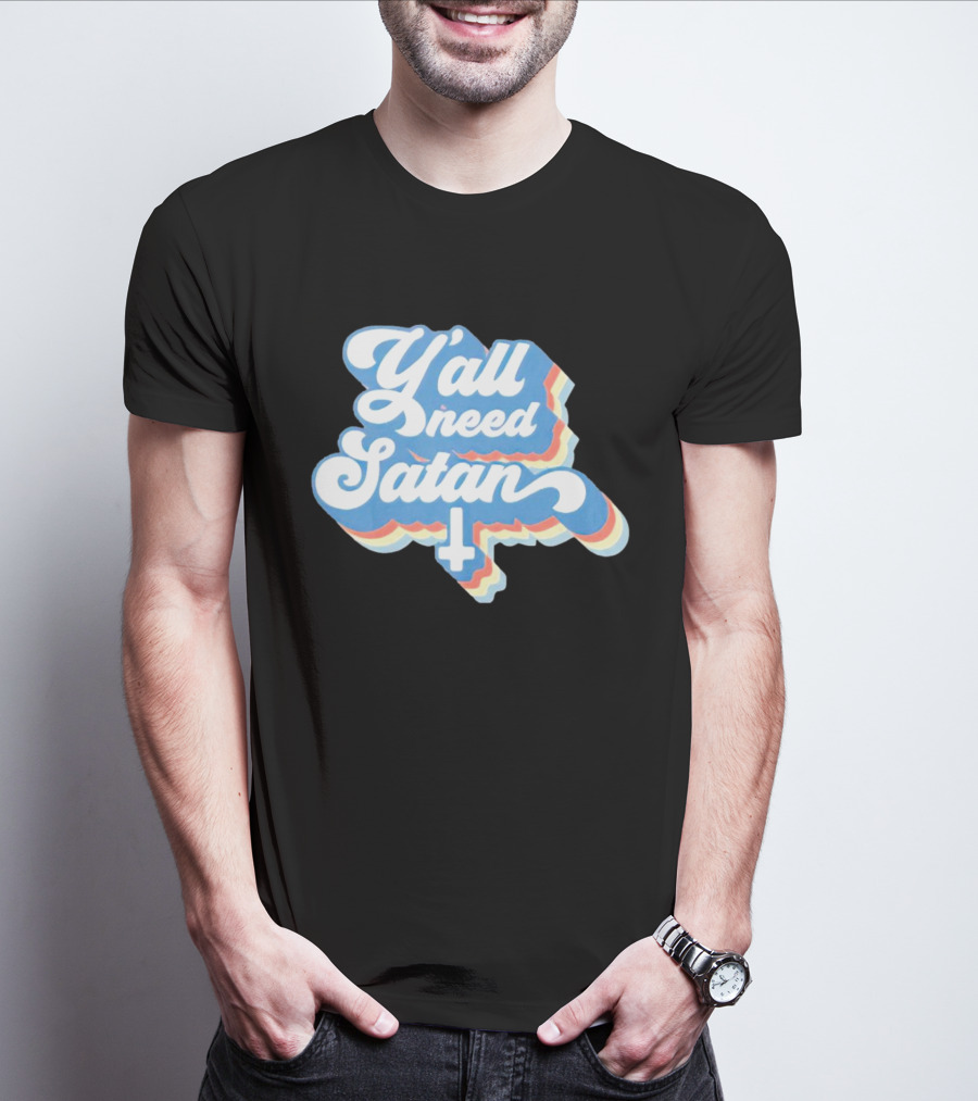 Y’all Need Satan Retro Style Text With Inverted Cross T-Shirt