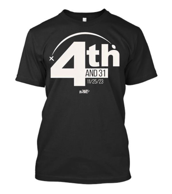 4th And 31 The Brawl 11/25/23 T-Shirt