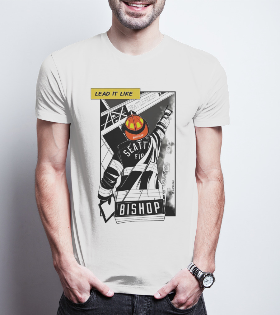 Lead It Like Seattle Fire Bishop Firefighter Helmet Hero T-Shirt