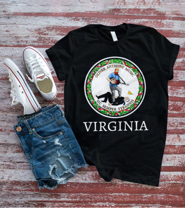 Oliver Anthony Music Sic Semper Tyrannis Virginia Seal T-Shirt