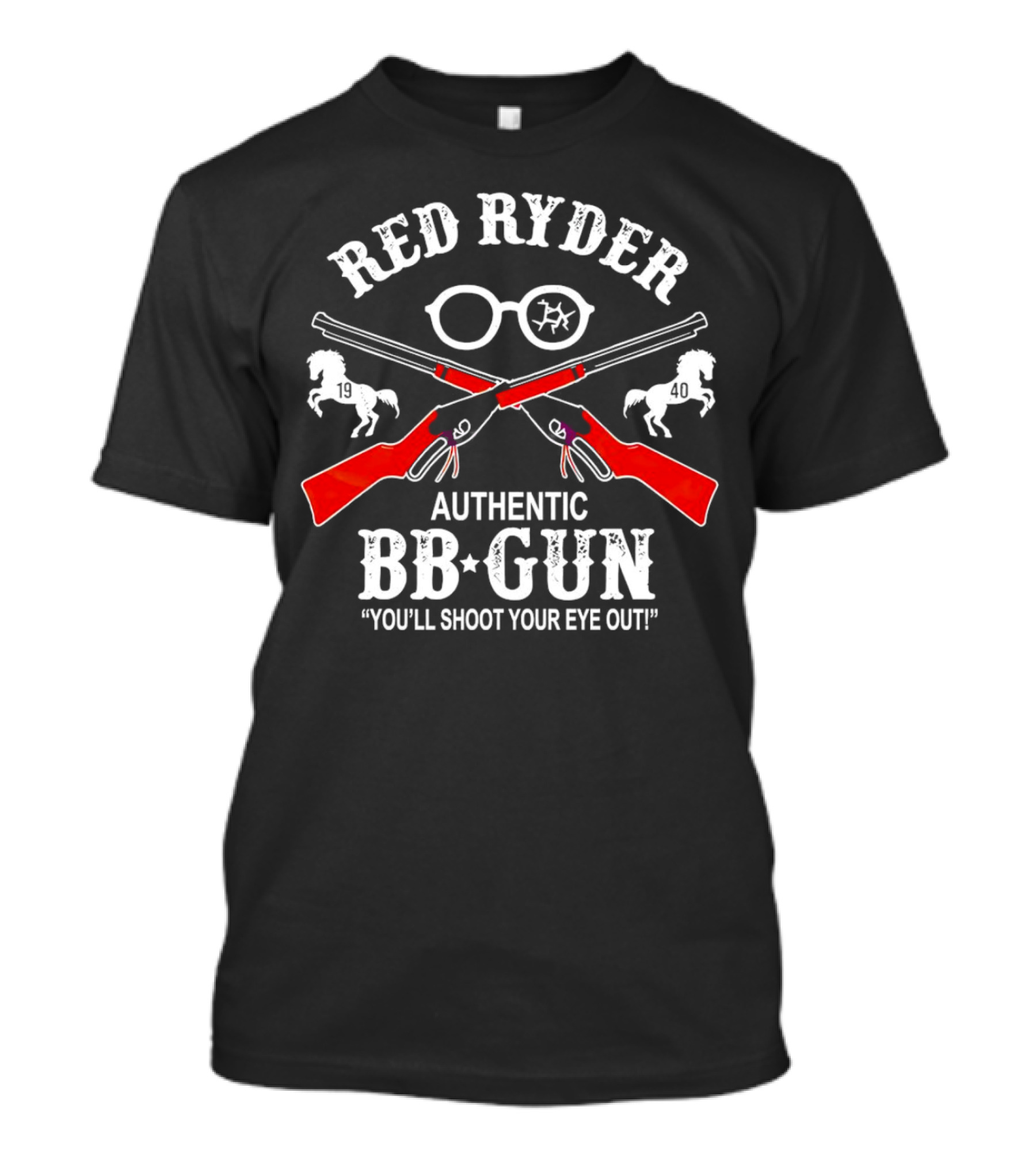 Red Ryder Authentic BB Gun You’ll Shoot Your Eye Out 1940 T-Shirt