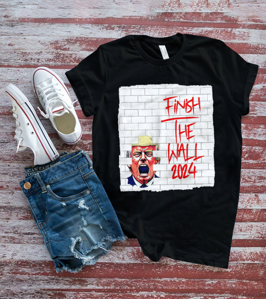 Trump Scream Finish The Wall 2024 Red Graffiti Brick Wall T-Shirt