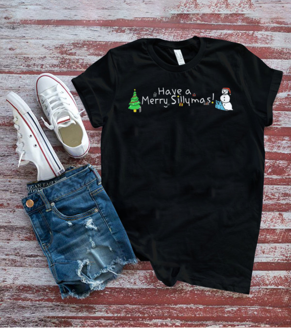Have A Merry Sillymas Christmas Tree And Snowman With Presents T-Shirt