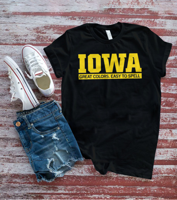 Iowa Great Colors Easy To Spell T-Shirt