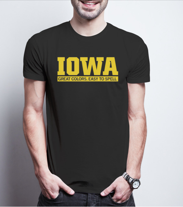 Iowa Great Colors Easy To Spell T-Shirt