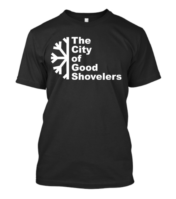 The City Of Good Shovelers Snowflakes T-Shirt