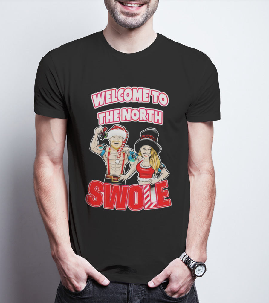 Welcome To The North Swole Christmas Santa And Elf Fitness Holiday Fun T-Shirt