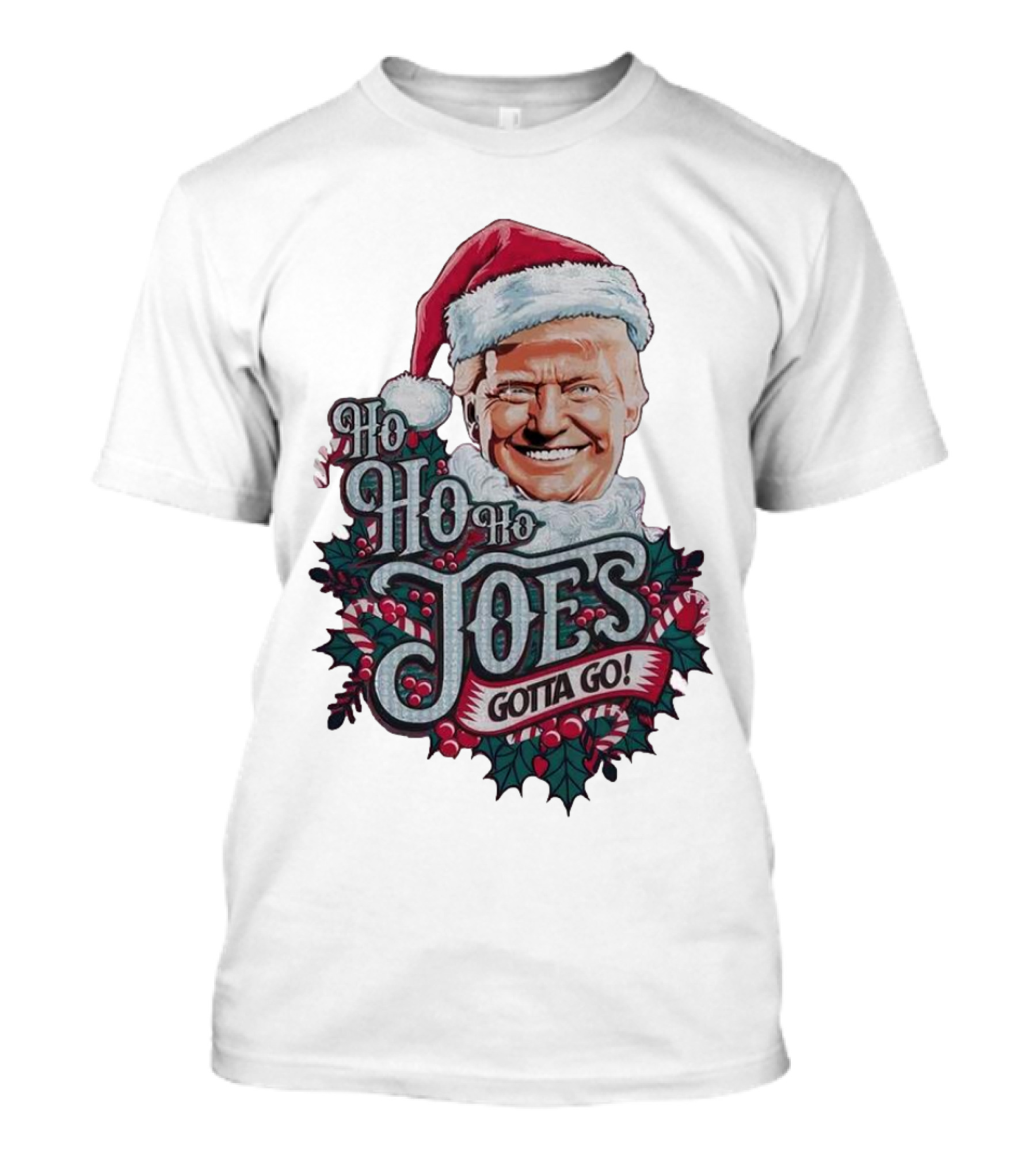 Ho Ho Ho Joes Gotta Go Trump Christmas Santa Hat Candy Canes T-Shirt