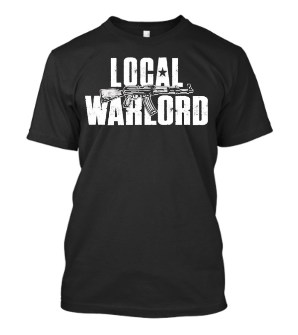 Local Warlord AK-47 T-Shirt