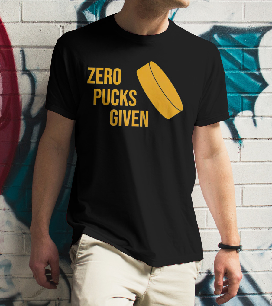 Zero Pucks Given Hockey Puck T-Shirt