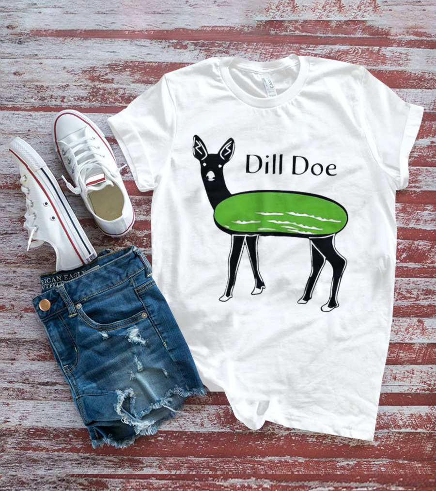 Dill Doe Deer Pickle Pun T-Shirt