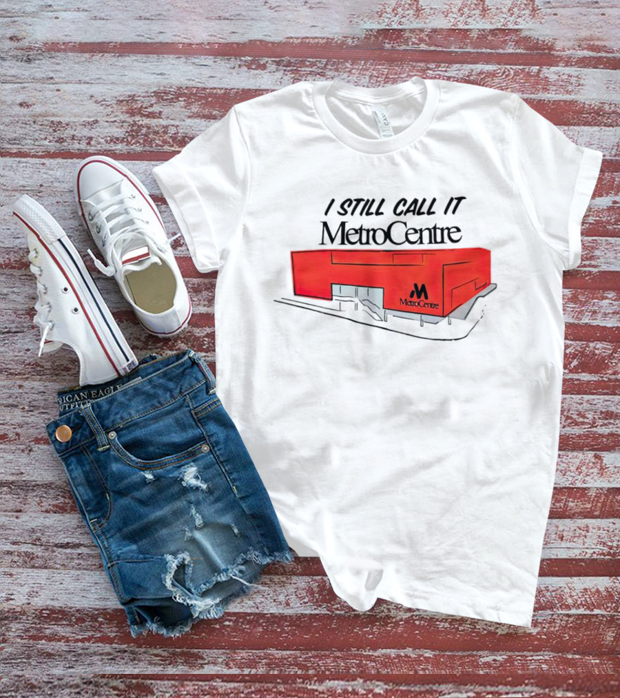 I Still Call It MetroCentre Red Building T-Shirt