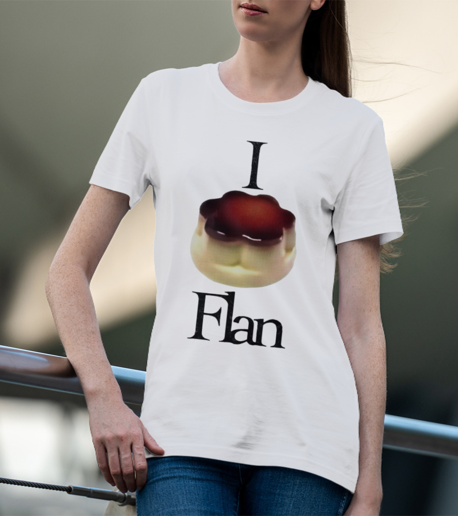 I Love Flan T-Shirt
