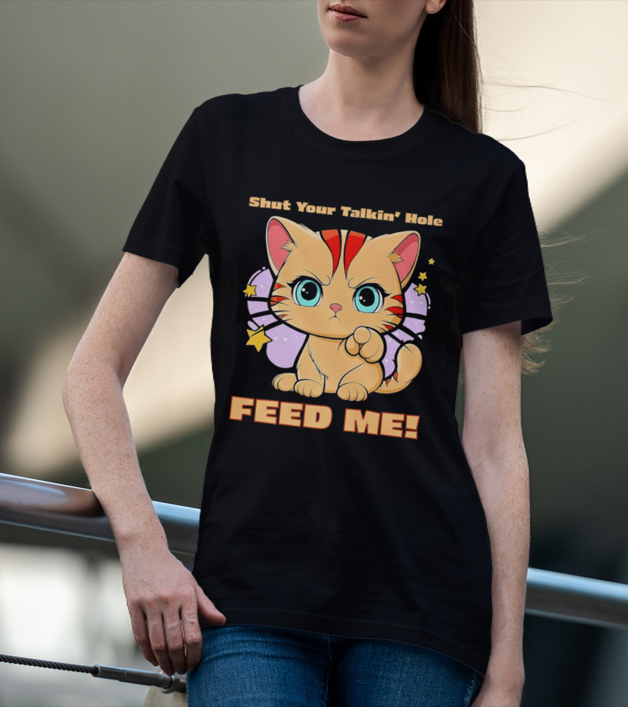 Shut Your Talkin' Hole Feed Me Starry Cute Cat T-Shirt