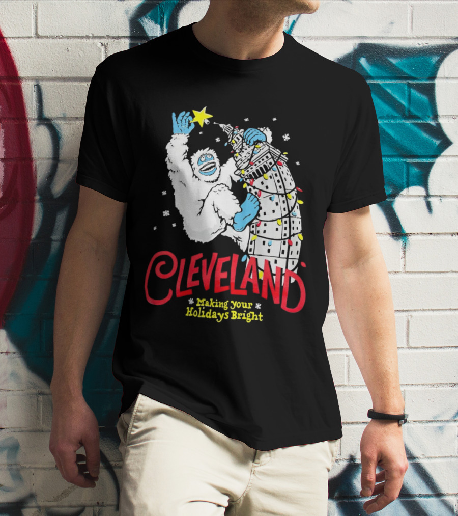 Cleveland Abominable Snowman Making Your Holidays Bright T-Shirt