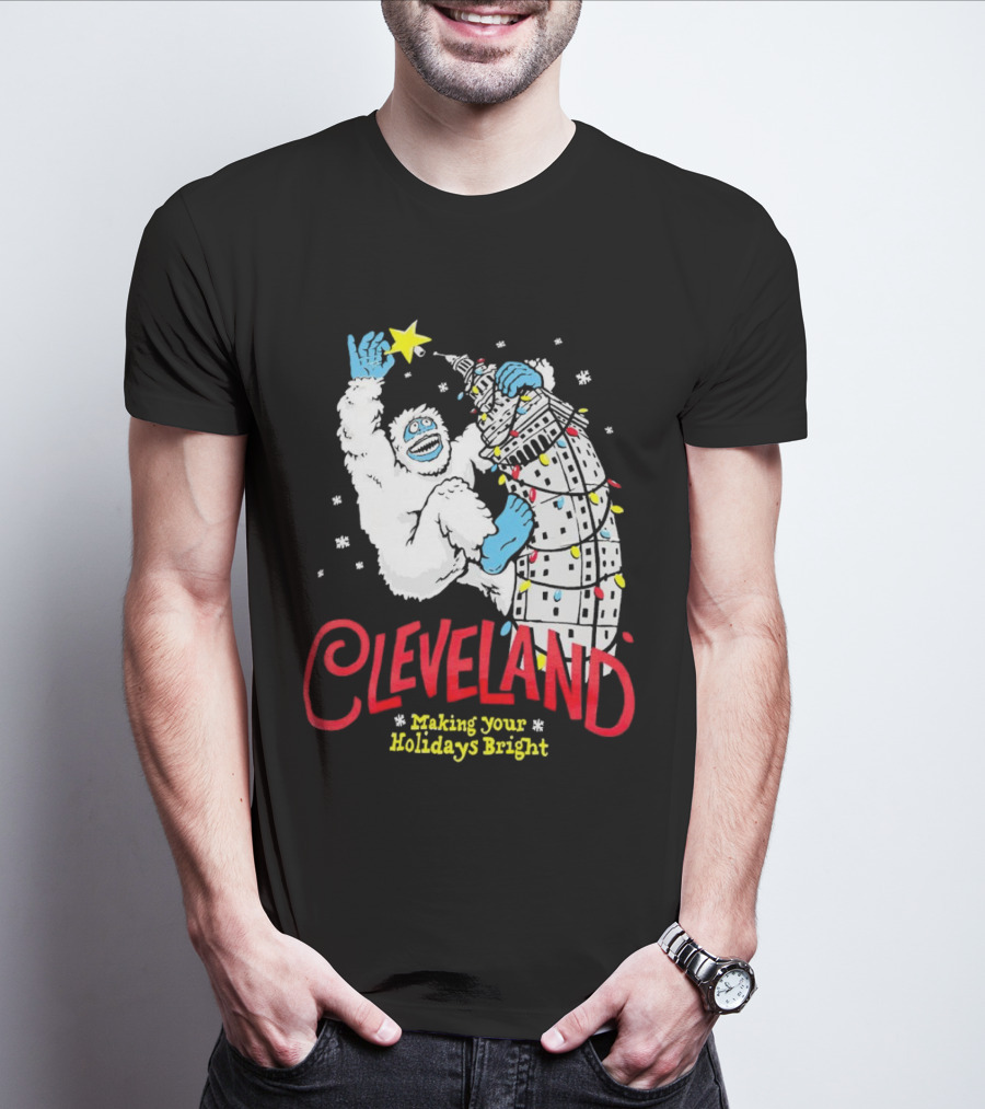 Cleveland Abominable Snowman Making Your Holidays Bright T-Shirt