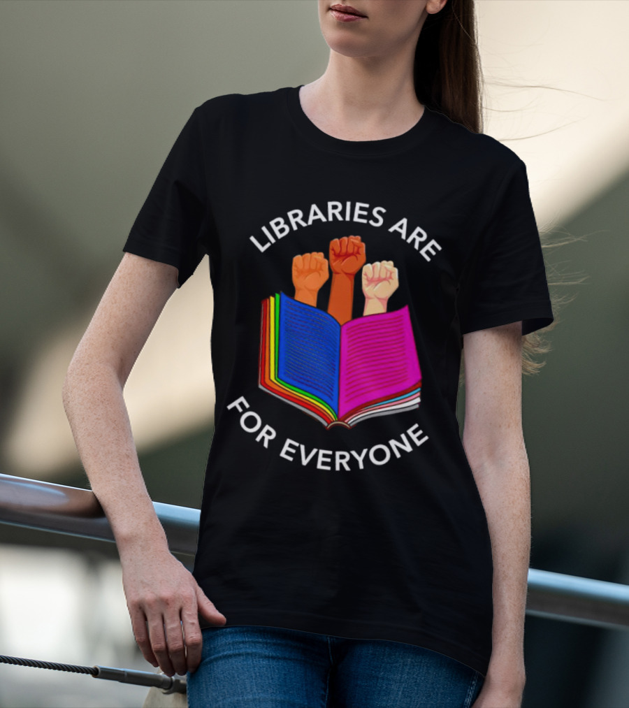 Libraries Are For Everyone United Strong Fists Open Book T-Shirt