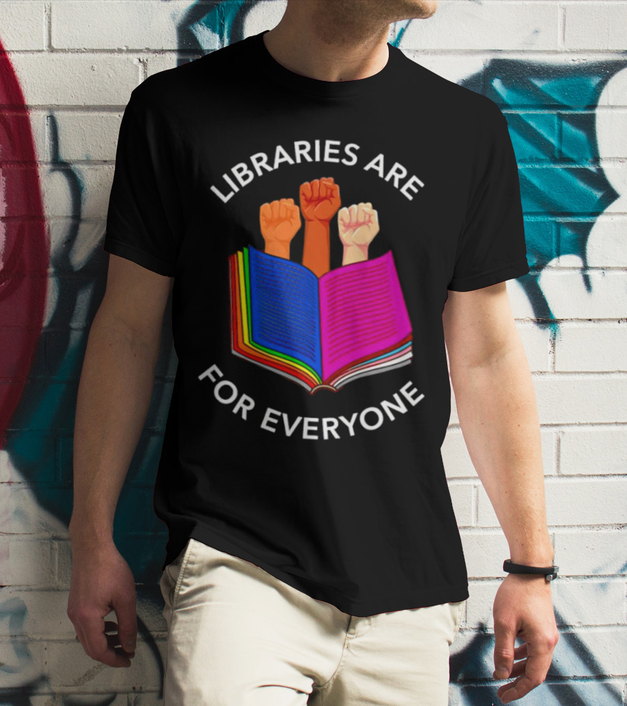Libraries Are For Everyone United Strong Fists Open Book T-Shirt