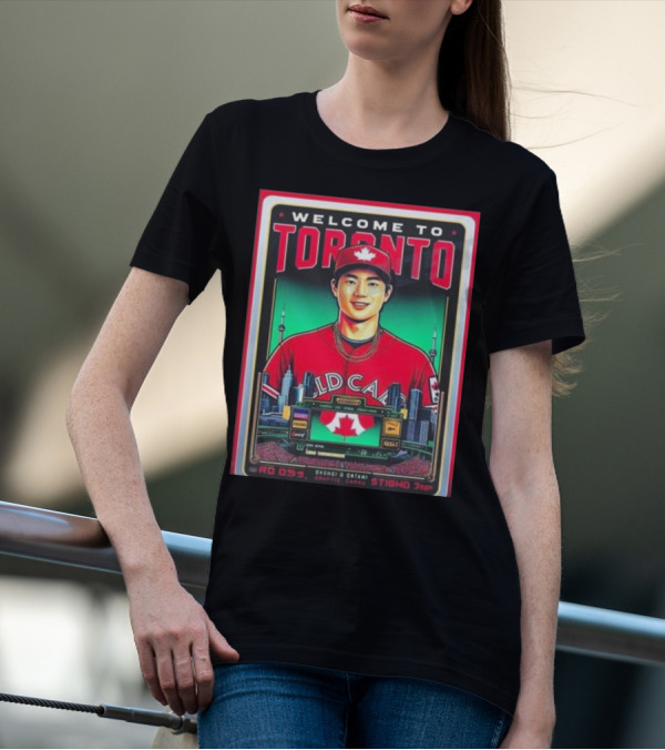 Welcome To Toronto Shohei Ohtani Old Canada Stadium Skyline Cityscape Graphic Card RO 053 STIGHO 7gen T-Shirt