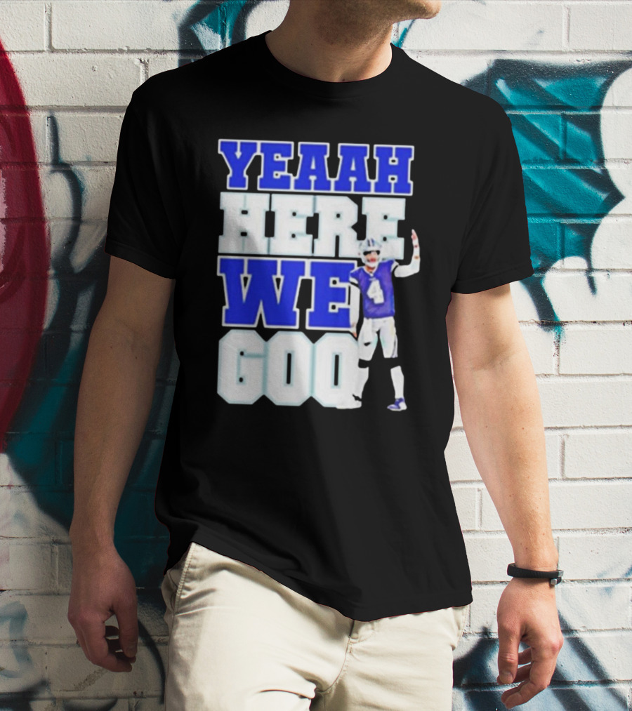 Yeaah Here We Go Dak Dallas Football Quarterback T-Shirt