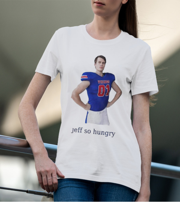 Vikings 01 Jeff So Hungry Football Player T-Shirt