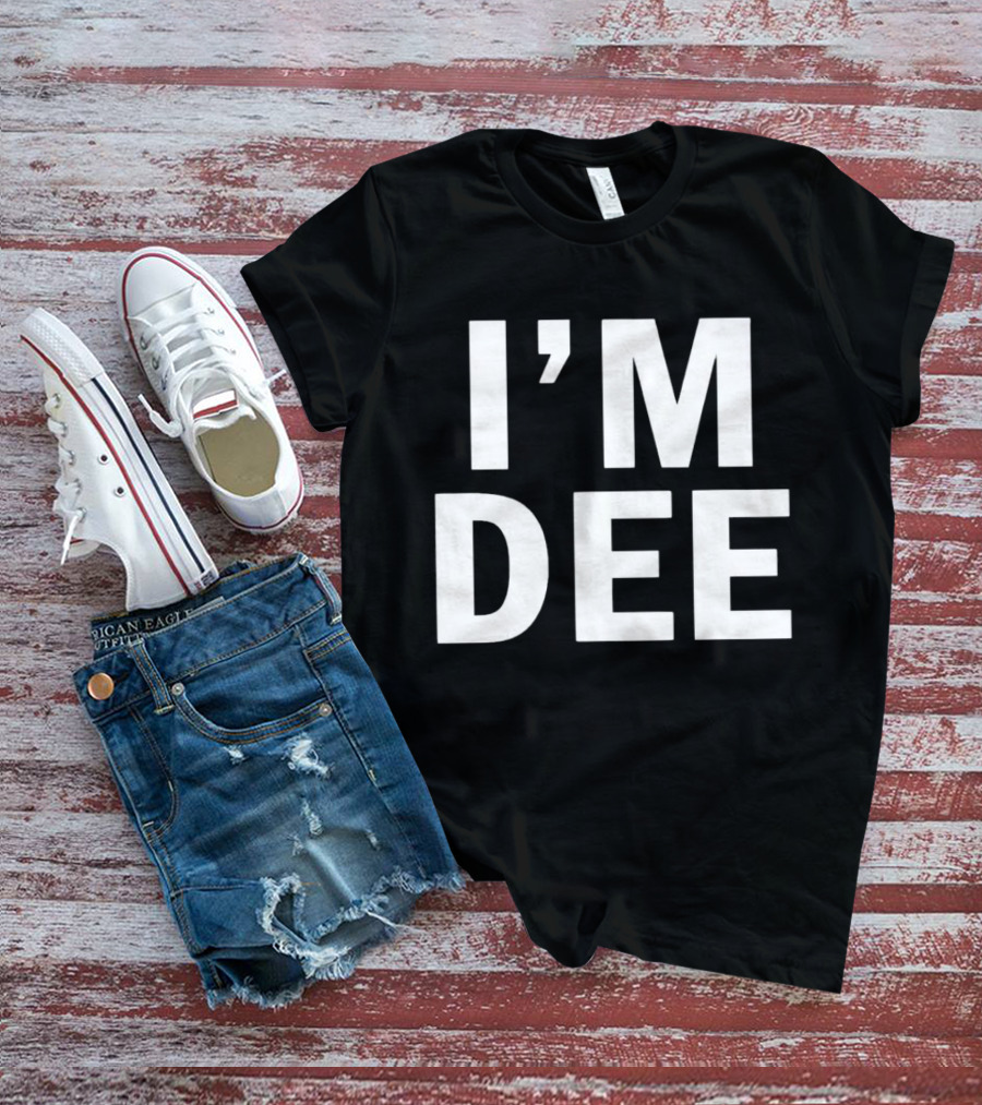 I’M DEE T-Shirt
