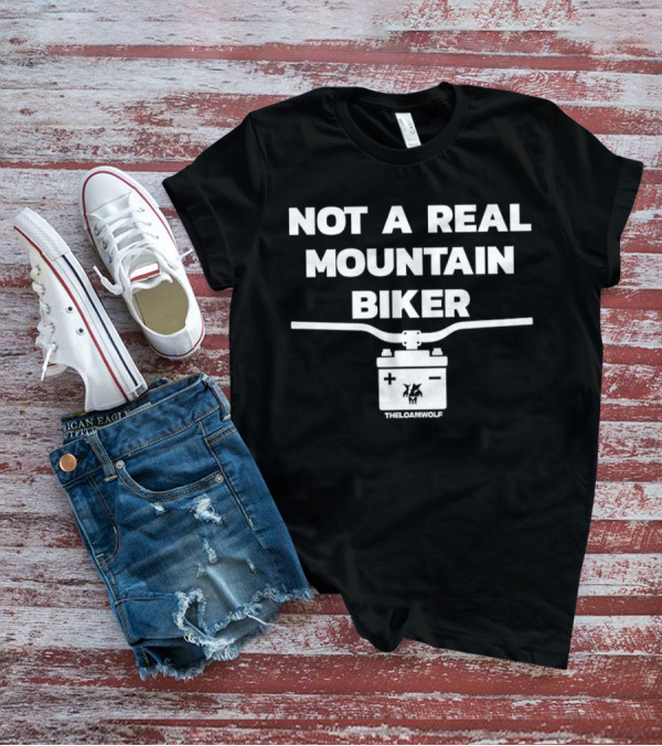 Not A Real Mountain Biker Handlebar TheLoamWolf T-Shirt