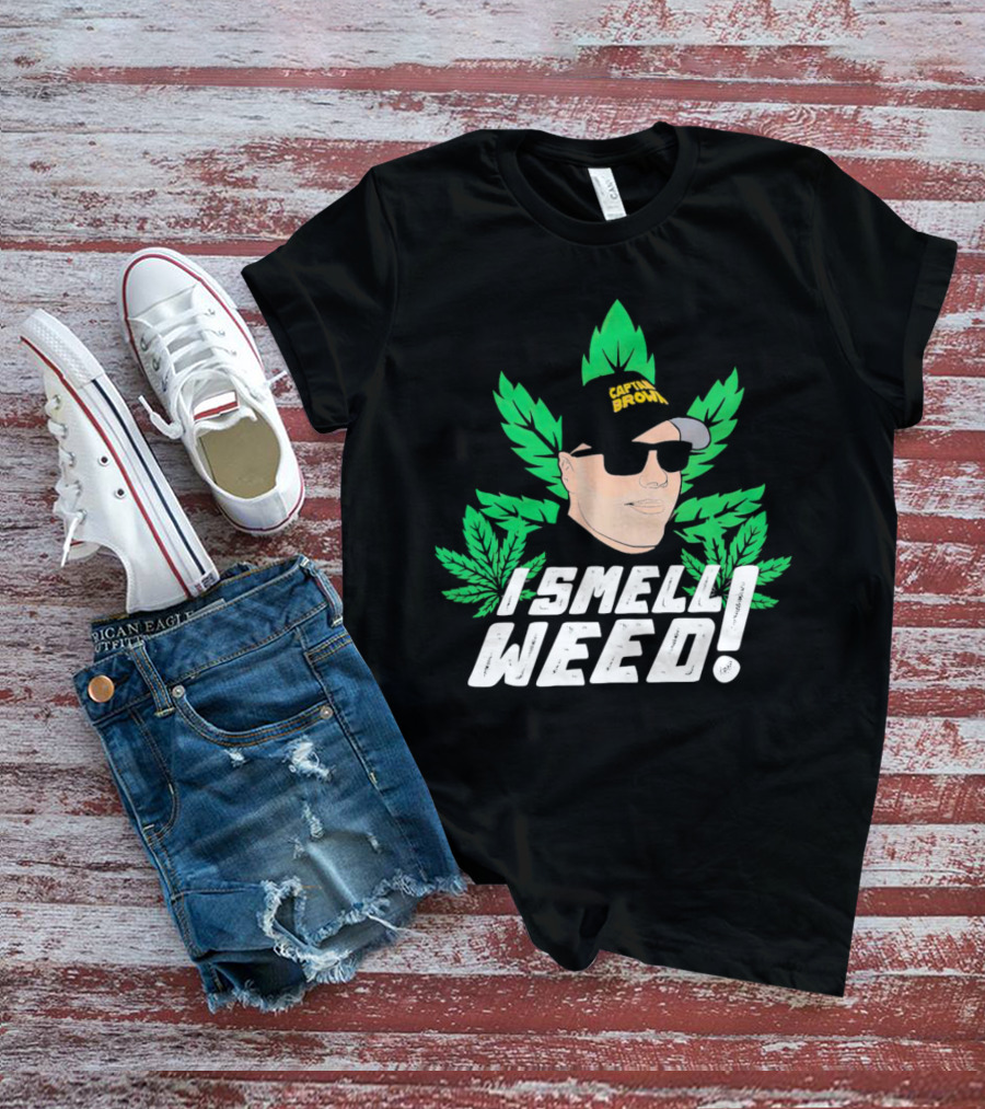 Captain Danny Brown I Smell Weed Leaf Hat Sunglasses T-Shirt