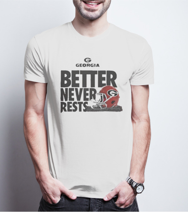 Georgia Bulldogs Better Never Rests Football Helmet T-Shirt