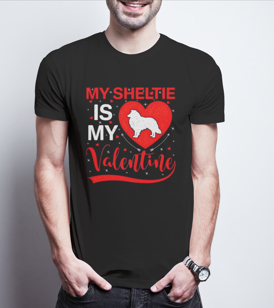 My Sheltie Is My Valentine Heart And Dog T-Shirt