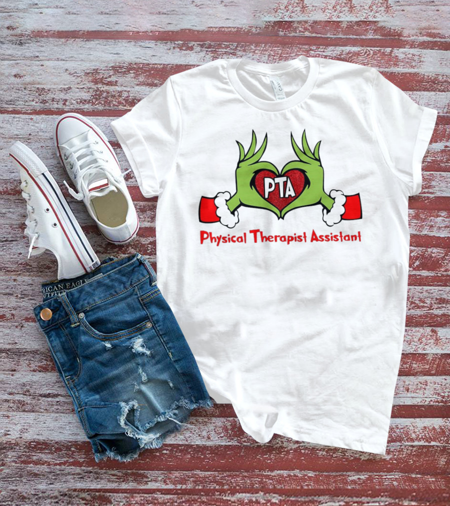 Grinch Hands Heart PTA Physical Therapist Assistant Christmas T-Shirt