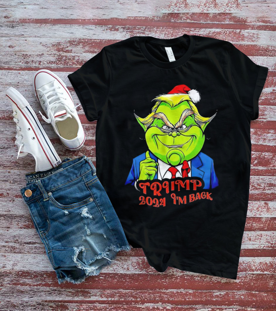 Trump Grinch 2024 I'm Back Christmas T-Shirt