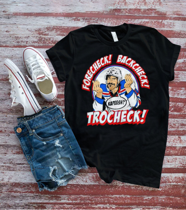 Forecheck Backcheck Trocheck Kapeesh Hockey Humor T-Shirt